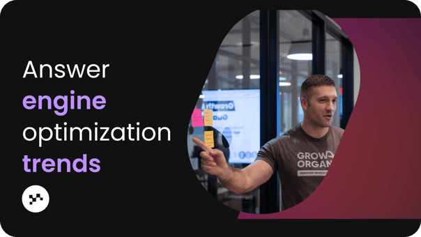 Answer engine optimization trends B2B brands should adopt
