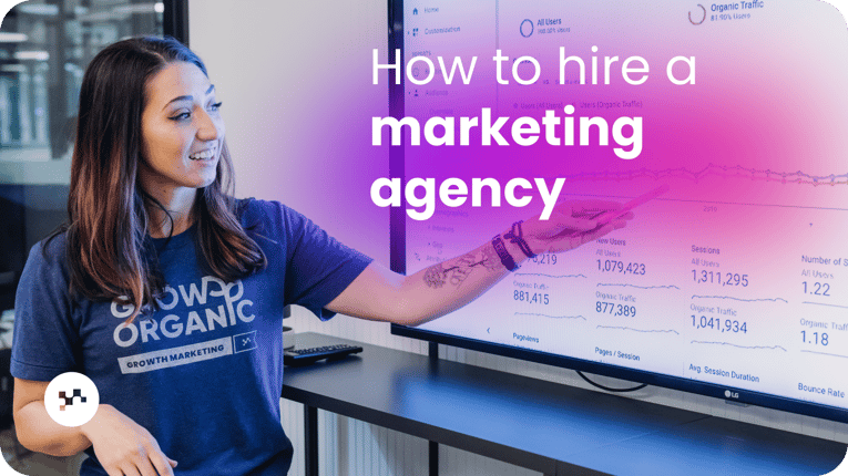 How to Hire a Marketing Agency: 6 Steps to Success