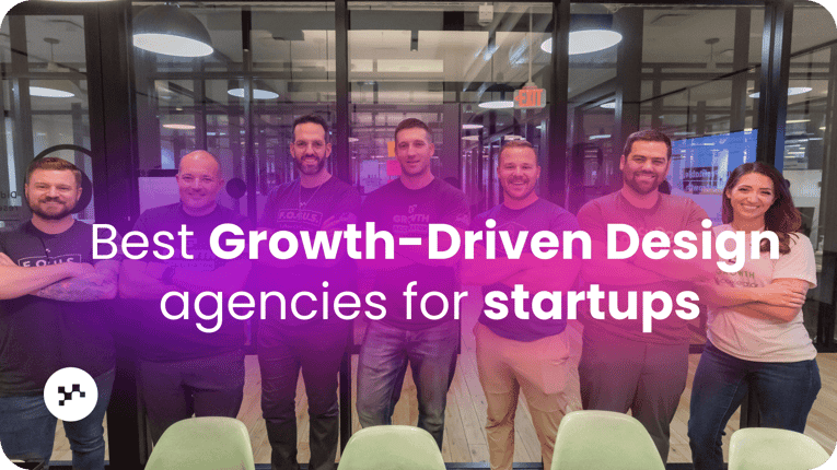 What Are the Best Growth-Driven Design Agencies for Startups?