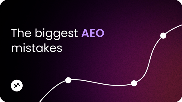 The biggest AEO mistakes that keep your brand out of AI answers