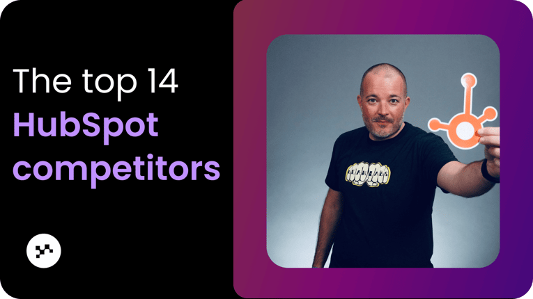 The Top 14 HubSpot Competitors and Alternatives