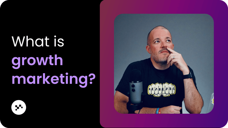 What Is Growth Marketing?